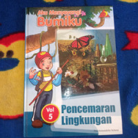 Image of Aku menyayangi bumiku pencemaran lingkungan Vol 5