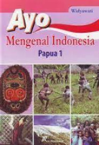 Image of Ayo mengenal Indonesia Papua 1
