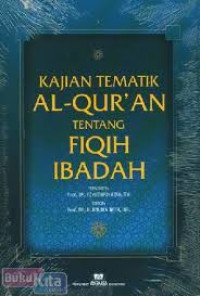 Image of Kajian Tematik Al Qur,an Tentang Fiqih Ibadah