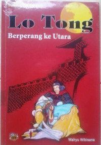 Image of Lo Tong Berperang Ke Utara