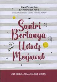 Image of Santri bertanya Ustadz menjawab